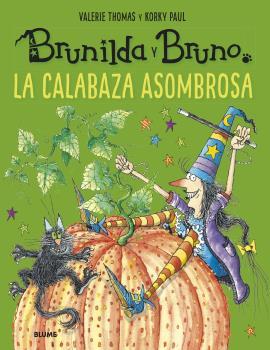 Brunilda y Bruno. La calabaza asombrosa | 9788418075018 | Thomas, Valerie/Korky, Paul