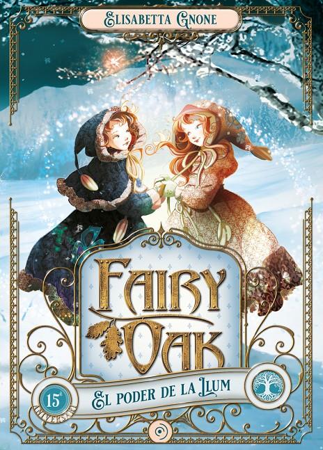 Fairy Oak 3. El poder de la Llum | 9788419004024 | Gnone, Elisabetta