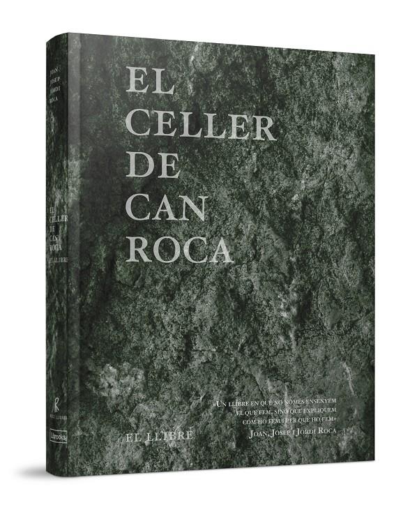 El celler de Can Roca. El llibre | 9788494456923 | Roca Fontané, Joan/Roca Fontané, Josep/Roca Fontané, Jordi