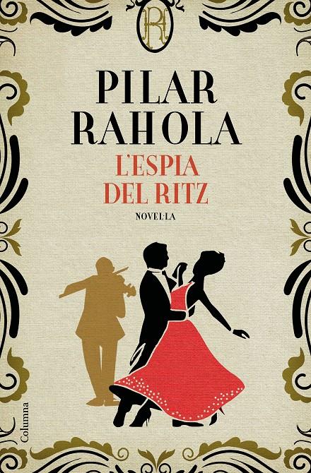 L'espia del Ritz | 978-84-664-2634-3 | Rahola, Pilar