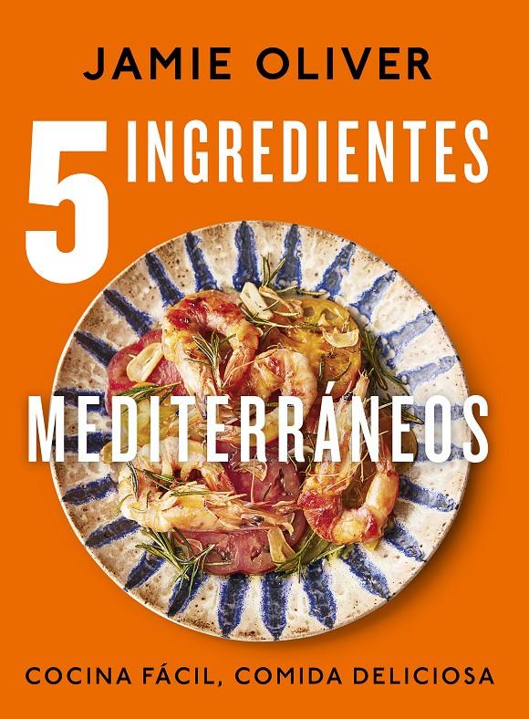 5 ingredientes mediterráneos | 9788425364334 | Oliver, Jamie