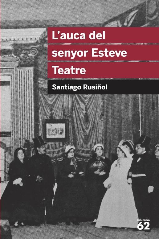 L'auca del senyor Esteve. Teatre | 9788492672622 | Rusiñol, Santiago