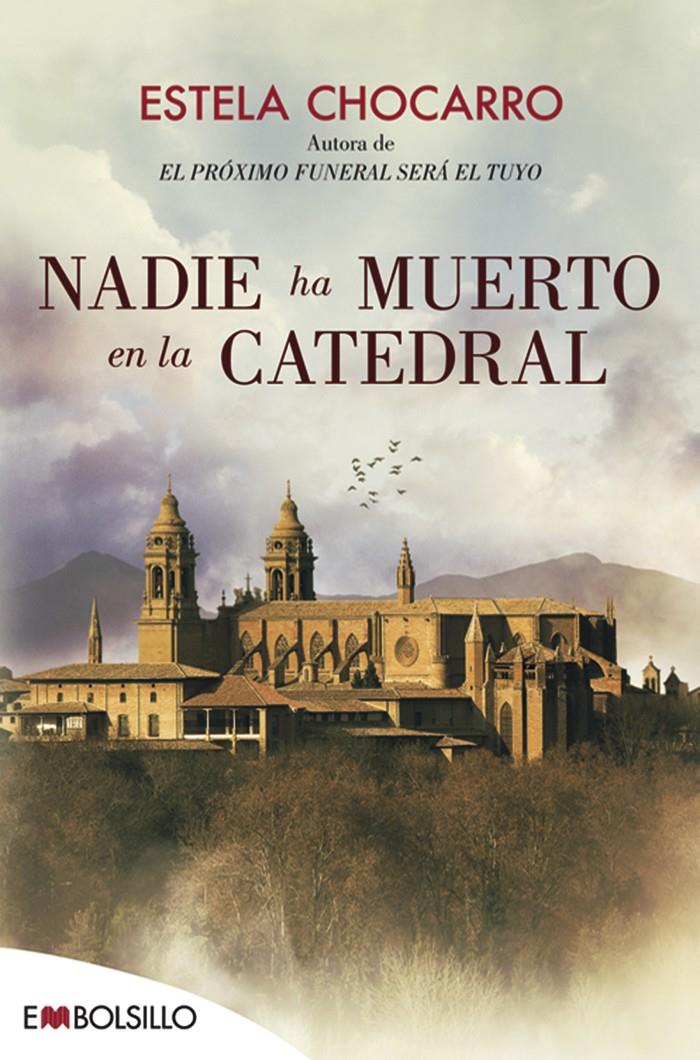 Nadie ha muerto en la catedral | 9788416087662 | Chocarro Bujanda, Estela