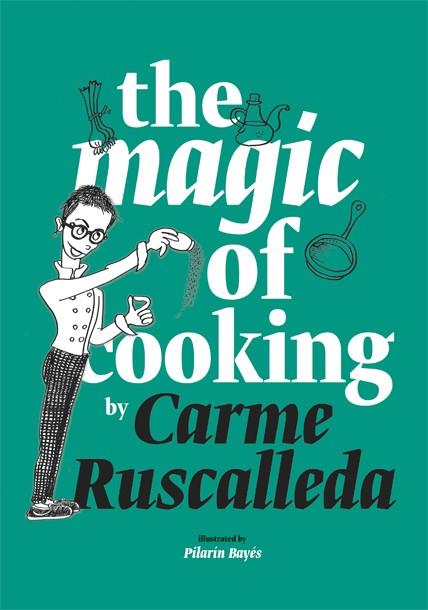 The Magic of Cooking | 9788416670239 | Ruscalleda, Carme