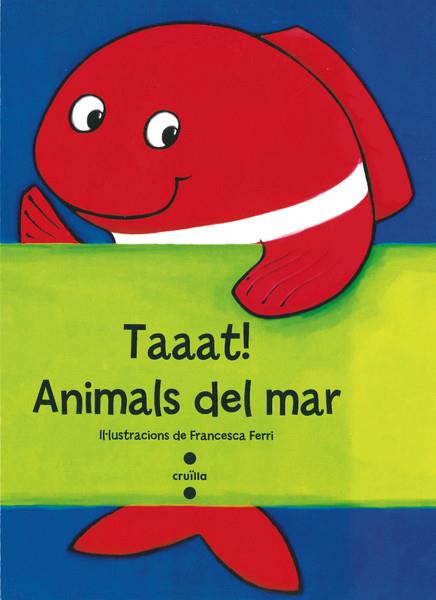 C-TAAAT!ANIMALS DEL MAR | 9788466137751 | Ferri, Francesca