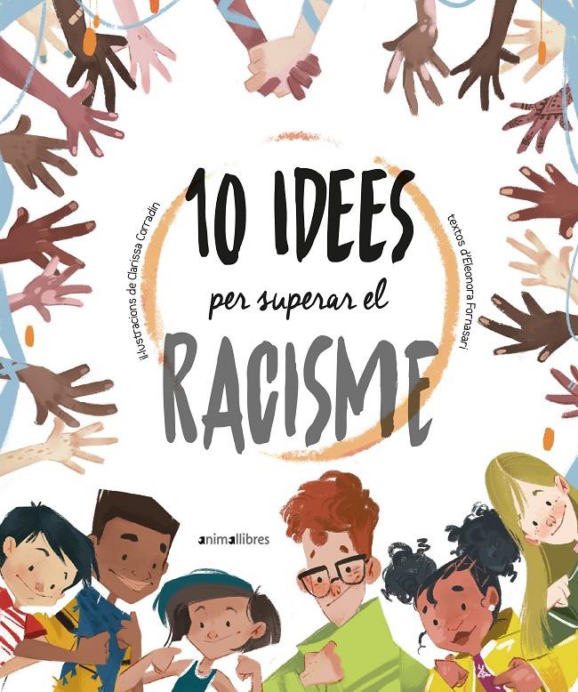 10 idees per superar el racisme | 9788418592317 | Eleonora Fornasari