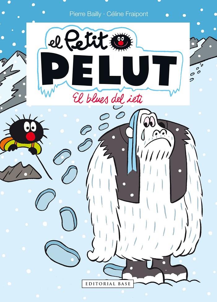 Petit Pelut 16. El blues del ieti | 9788417759933 | Fraipont, Céline/Bailly, Pierre