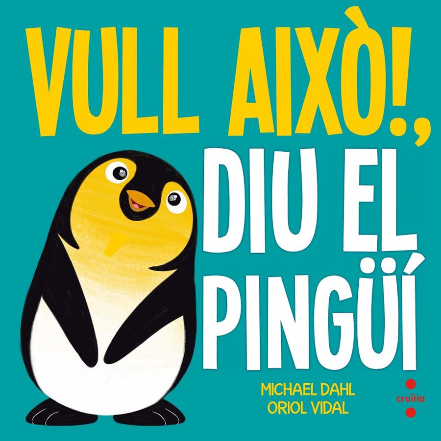 C-VULL AIXO!DIU EL PINGüI | 9788466141918 | Dahl, Michael