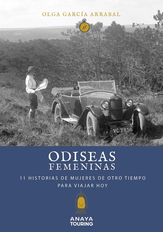 Odiseas femeninas. 11 Historias de mujeres de otro tiempo para viajar hoy | 9788491583837 | García Arrabal, Olga