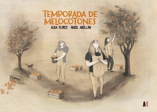 Temporada de melocotones | 9788417497972 | Flores, Alba/Abellán, Ángel