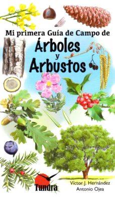 Árboles y arbustos: mi primera guía de campo | 9788416702442