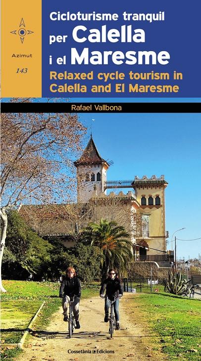 Cicloturisme tranquil per Calella i el Maresme / Relaxed cycle tourism in Calell | 9788490343425 | Vallbona Sallent, Rafael