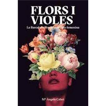 Flors i Violes. | 9788491563280 | Cabré Castells, Maria Àngels