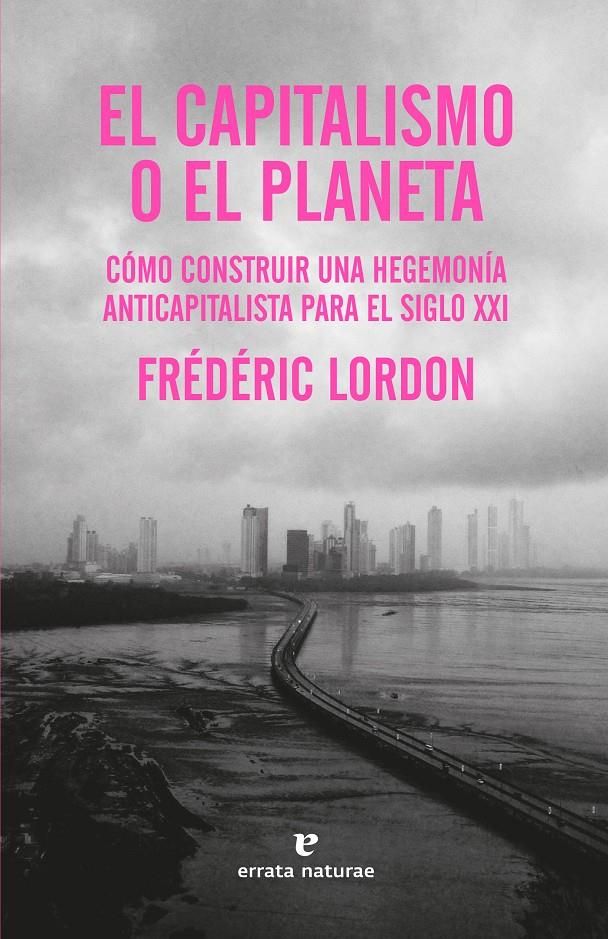 El capitalismo o el planeta | 9788419158130 | Lordon, Frédéric