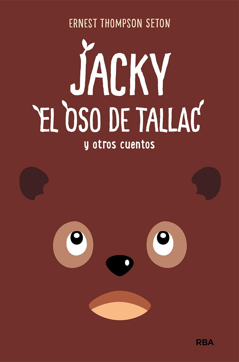 Jacky, el Oso de Tallac, y otros cuentos | 9788427216853 | Thompson Seton, Ernest
