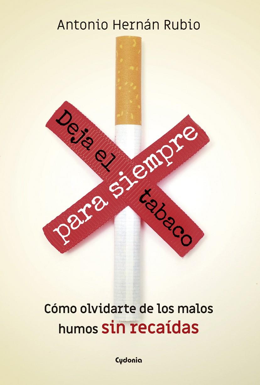 Deja el tabaco para siempre | 9788494722363 | Hernán Rubio, Antonio