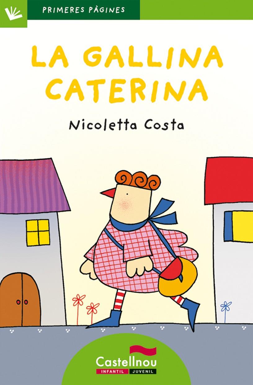 La Gallina Caterina | 9788415206484 | Nicoletta Costa