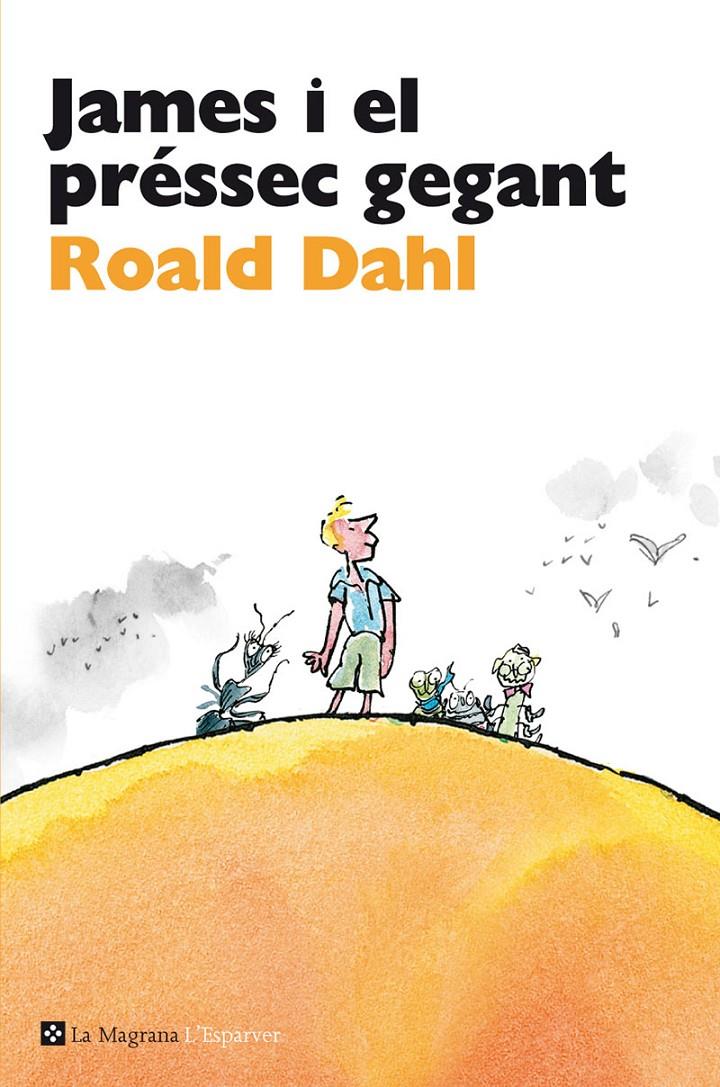 JAMES I EL PRESSEC GEGANT. N.ED | 9788482645650 | Roald Dahl