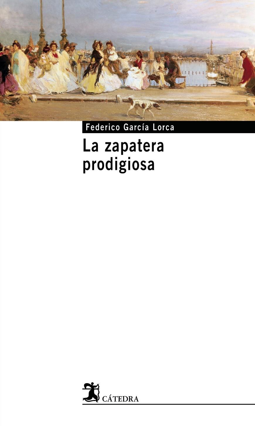 La zapatera prodigiosa | 9788437621609 | García Lorca, Federico
