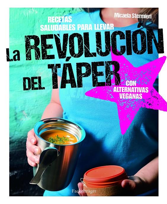 La revolución del táper | 9783771600242 | Stermieri, Micaela