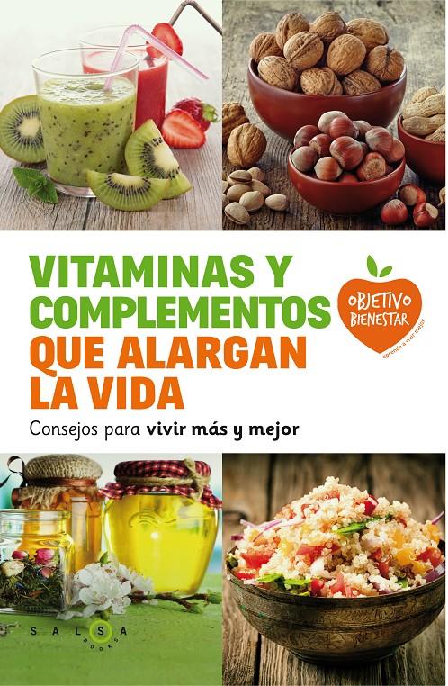 Vitaminas y complementos que alargan la vida | 9788415193685 | AA. VV.