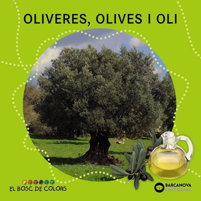 Oliveres, olives i olis | 9788448933951 | Baldó, Estel/Gil, Rosa/Soliva, Maria