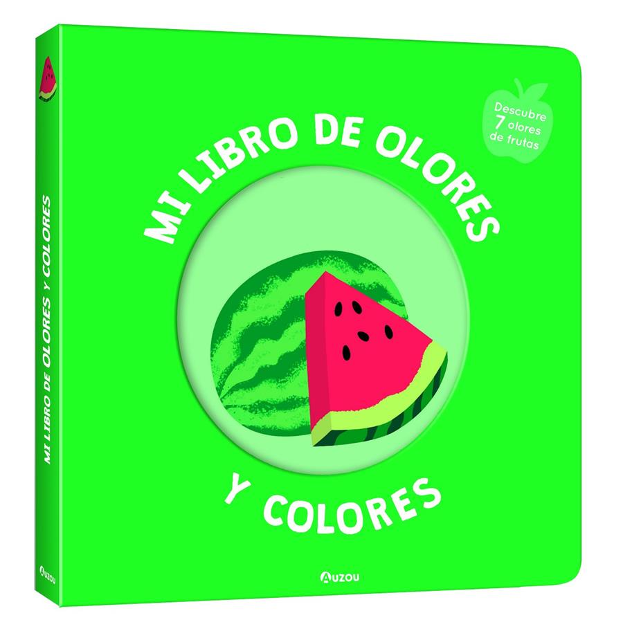 Mi libro de olores y colores. Frutas deliciosas | 9791039516709 | Mr. Iwi