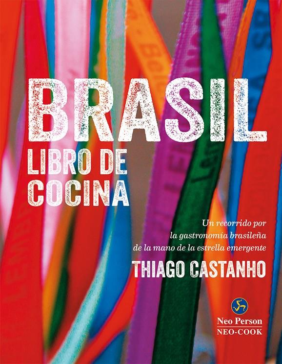 Brasil: Libro de cocina | 9788415887133 | Castanho, Thiago/Bianchi, Luciana