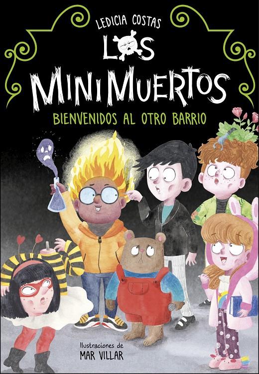 Bienvenidos al Otro Barrio. Minimuertos 1 (Los Minimuertos 1) | 9788420453255 | Costas, Ledicia