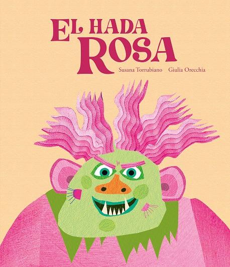 El hada Rosa | 9788419607874 | Torrubiano, Susana