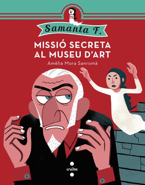 Missió secreta al museu d'art (Samanta F.) | 9788466137607 | Mora Sanromà, Amèlia