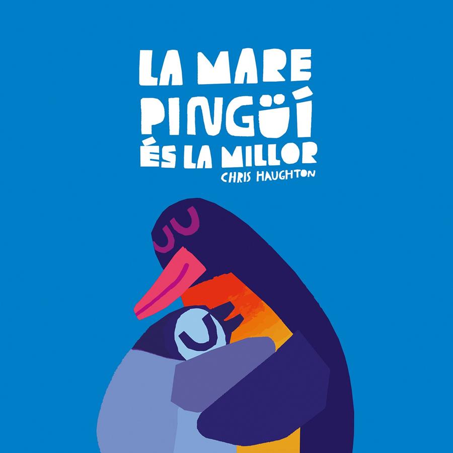 La Mare Pingüí és la millor (Llibre de cartró) | 9788419607652 | Chris Haughton