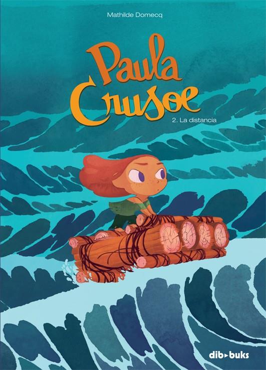Paula Crusoe 2 | 9788416507061 | Domecq, Mathilde