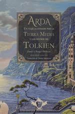 Arda. Un viaje ilustrado por la tierra media y los reinos de Tolkien | 9788410037038
