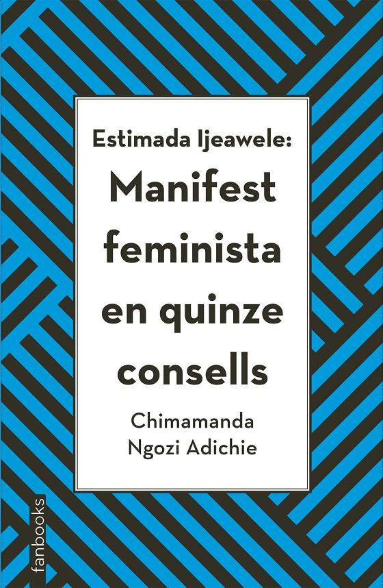 Estimada Ijeawele: Manifest feminista en quinze consells | 9788416716272 | Ngozi Adichie, Chimamanda