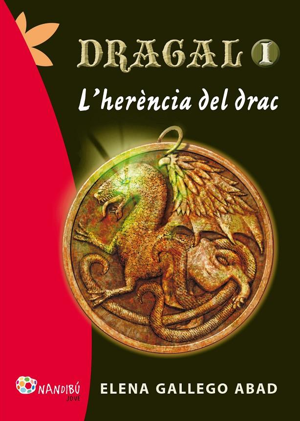 Dragal 1: l'herència del drac | 9788499755144 | Elena Gallego Abad