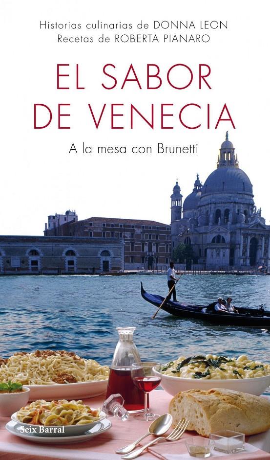 El sabor de Venecia. A la mesa con Brunetti | 9788432232046 | Donna Leon y Roberta Pianaro