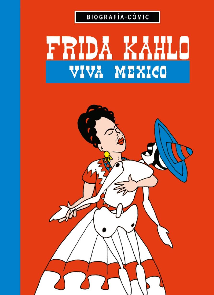 FRIDA KAHLO. ¡VIVA MÉXICO! | 9788494243172 | Blöss, Willi