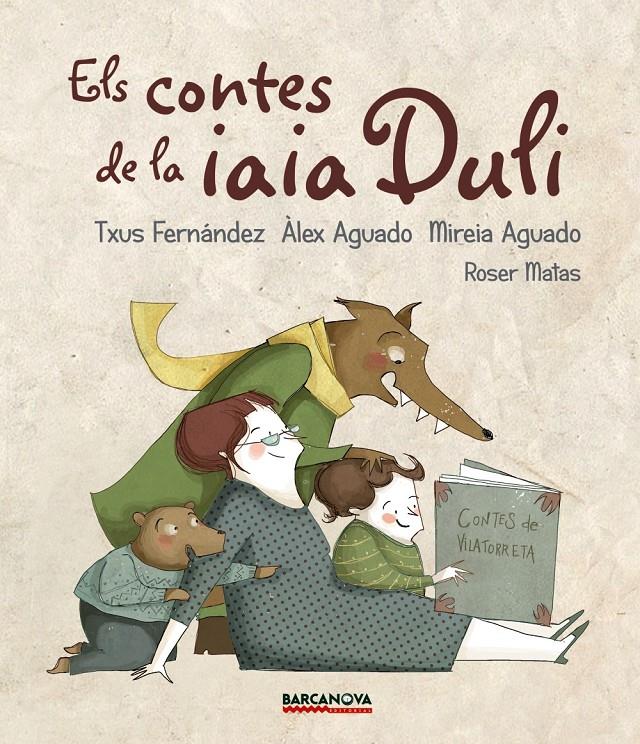 Els contes de la iaia Duli | 9788448942694 | Fernández, Txus/Aguado, Àlex/Aguado, Mireia