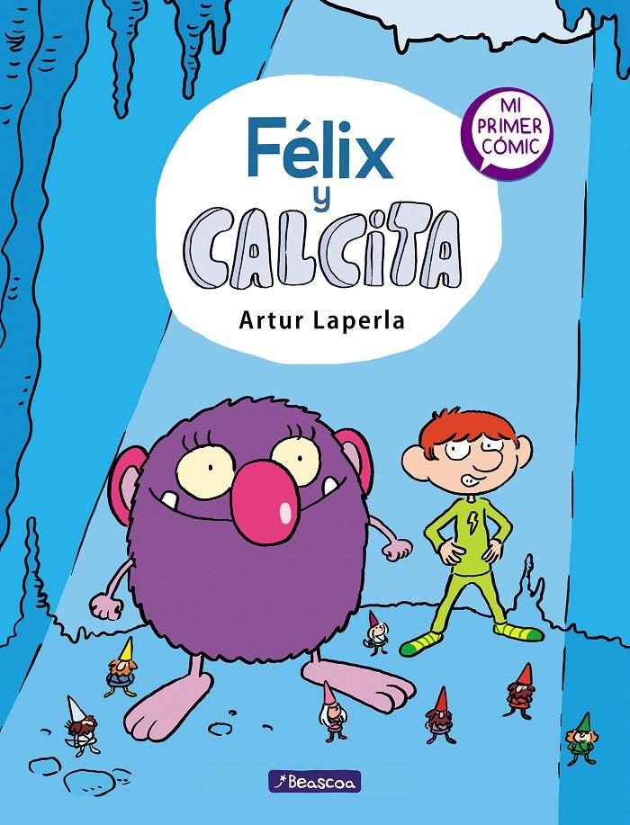 Félix y Calcita (Félix y Calcita 1) | 9788448854355 | Laperla, Artur