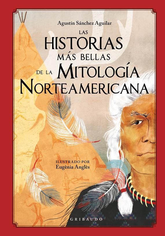 Las historias más bellas de la mitología norteamericana | 9788417127930 | Sánchez Aguilar, Agustín