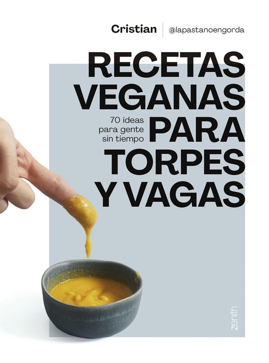 Recetas veganas para torpes y vagas | 9788408275688 | Cristian @lapastanoengorda