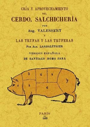 Cría y aprovechamiento del cerdo. Salchichería | 9788497617055 | Aug. Valessert