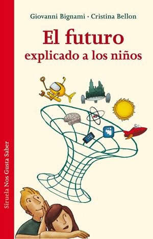 El futuro explicado a los niños | 9788415937579 | Bignami, Giovanni/Bellon, Cristina