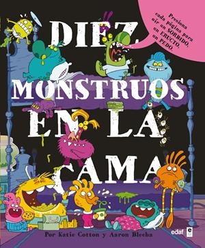 DIEZ MONSTRUOS EN LA CAMA | 9788441434080 | Katie Cotton y Aaron Blecha