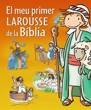 El meu primer Larousse de la Biblia | 9788415785071 | Larousse Editorial
