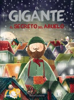 El gigante. El secreto del abuelo | 9788416965465 | Litchfield, David