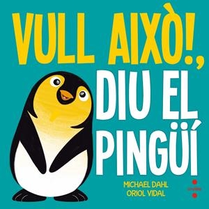 C-VULL AIXO!DIU EL PINGüI | 9788466141918 | Dahl, Michael