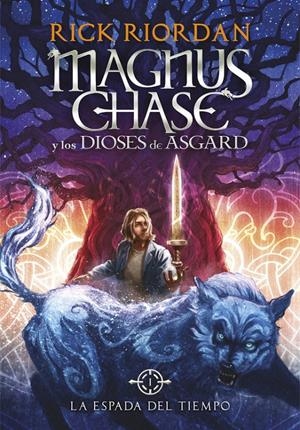 La espada del tiempo (Magnus Chase y los dioses de Asgard 1) | 9788490434819 | Rick Riordan