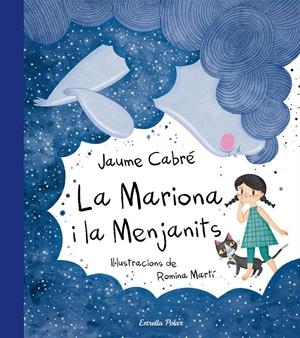 La Mariona i la Menjanits | 9788491373179 | Jaume Cabré/Romina Martí